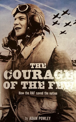 The Courage Of The Few Adam Powley