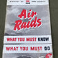 Ministry Of Home Security Air Raids What You Must Know,What You Must Do Booklet