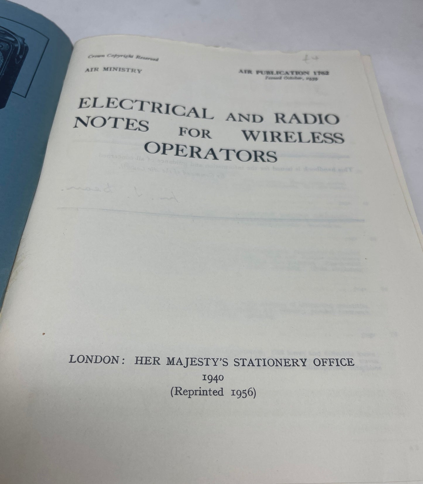 Original Air Publication 1762 Electrical and Radio Notes for Wireless Operators HMSO 1940 reprinted 1956. This manual is in excellent condition for its age. There are no pages missing or visible marks 