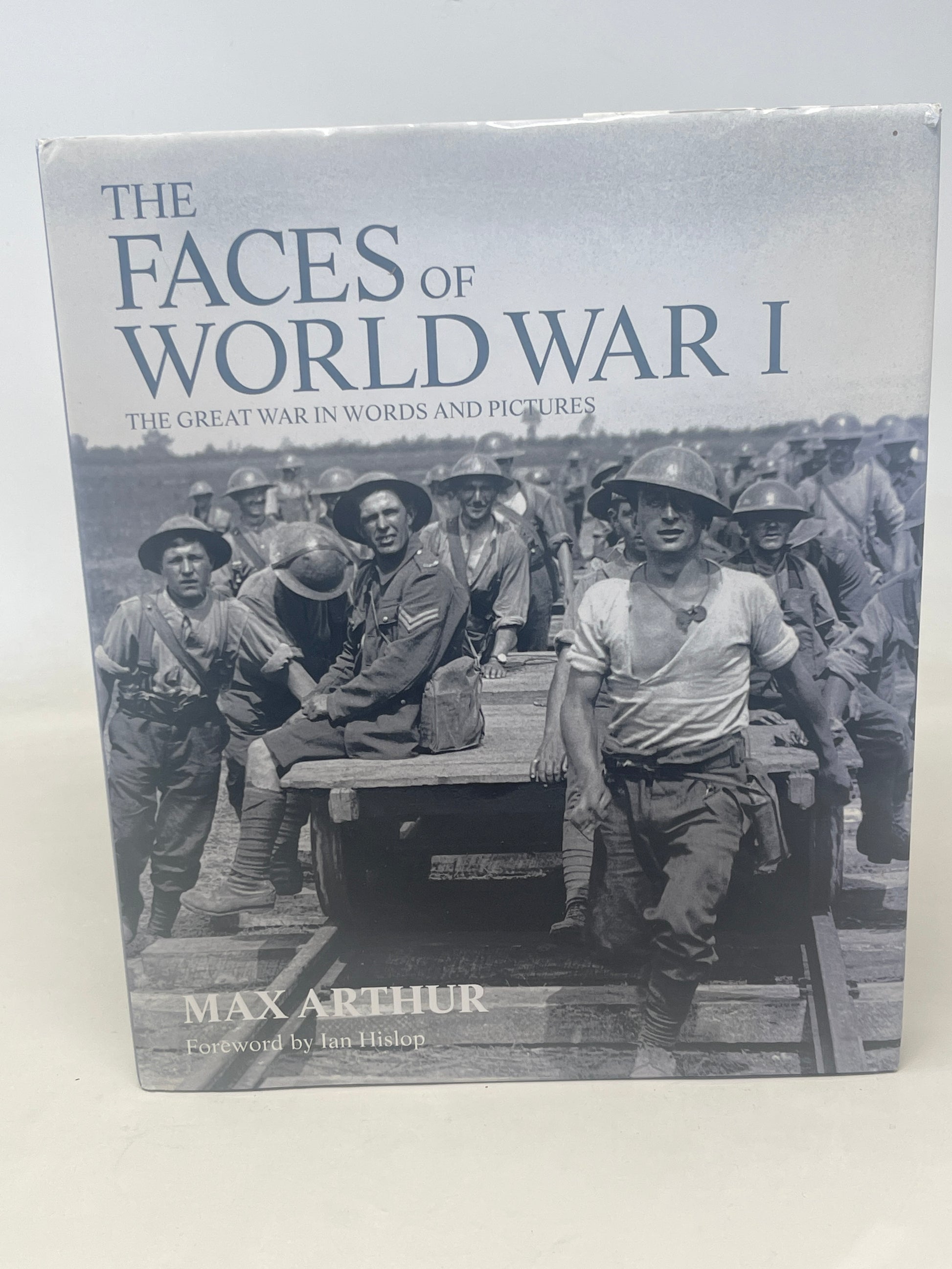 The Faces of World War I  by Max Arthur