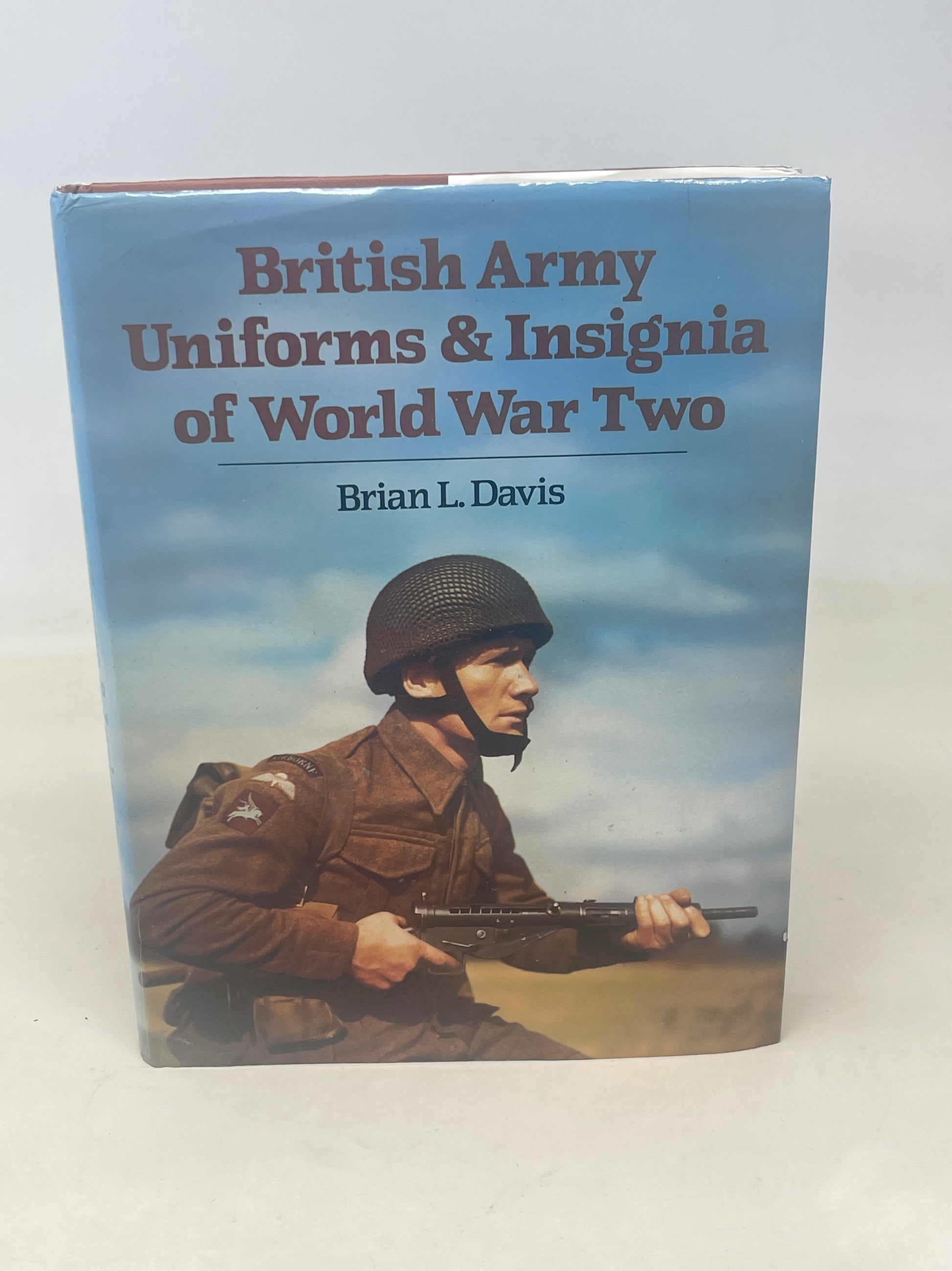 British Army Uniforms & Insignia of World War Two by Brian L  Davis